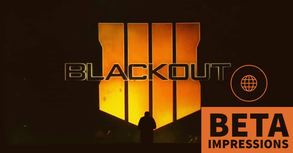 CODbo4Beta The Call Of Duty Black Ops 4 Blackout Beta Impressions