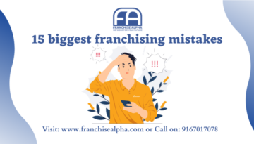 15 Biggest Franchising Mistakes