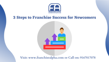 3 Steps to Franchise Success for Newcomers