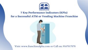 7 Key Performance Indicators (KPIs) for a Successful ATM or Vending Machine Franchise