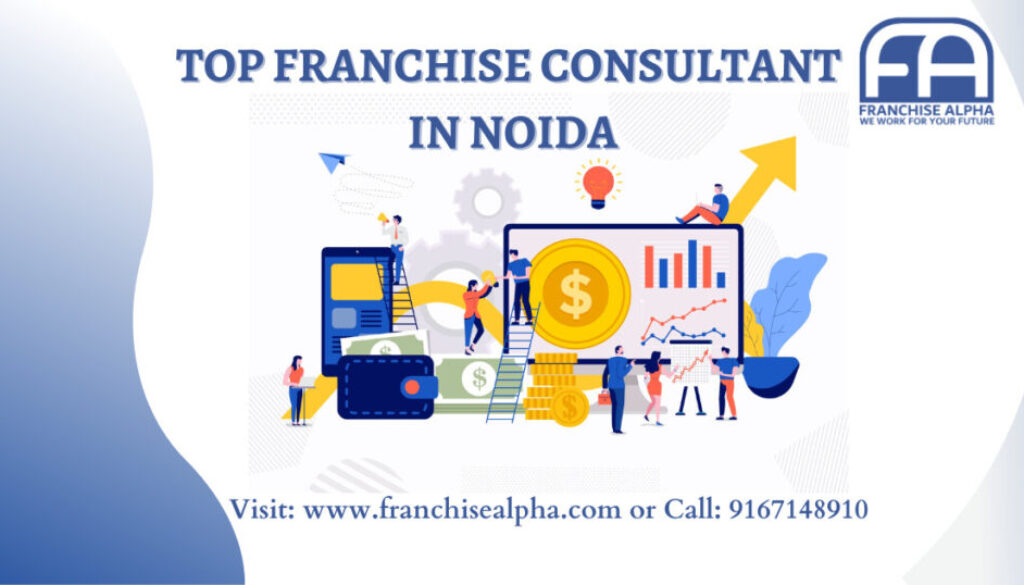 Top Franchise Consultant in Noida