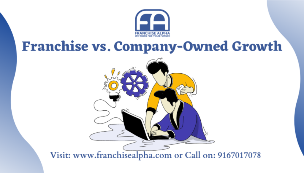 Franchise vs. Company Owned Growth