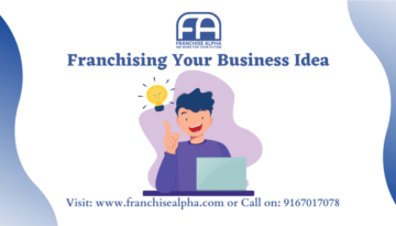 Franchising Your Business Idea