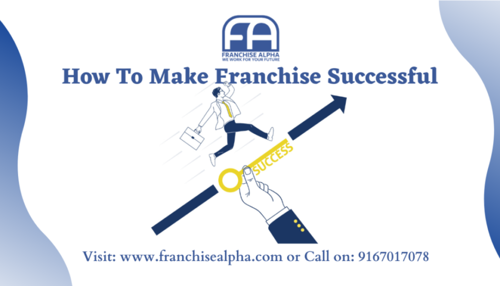 How To Make Franchise Successful