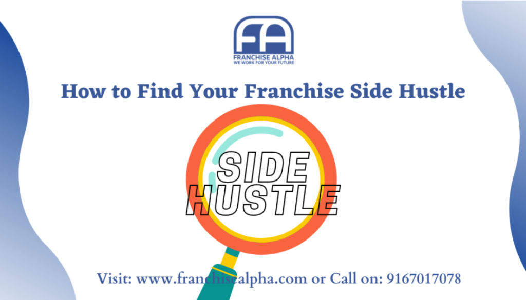 How to Find Your Franchise Side Hustle
