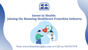 Invest in Health: Joining the Booming Healthcare Franchise Industry