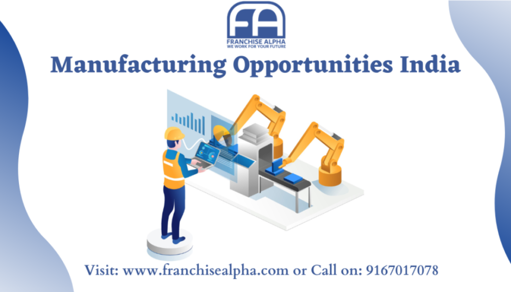 Manufacturing Opportunities India