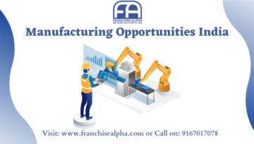 Manufacturing Opportunities India