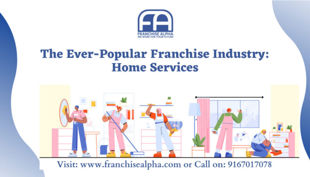 The Ever-Popular Franchise Industry: Home Services