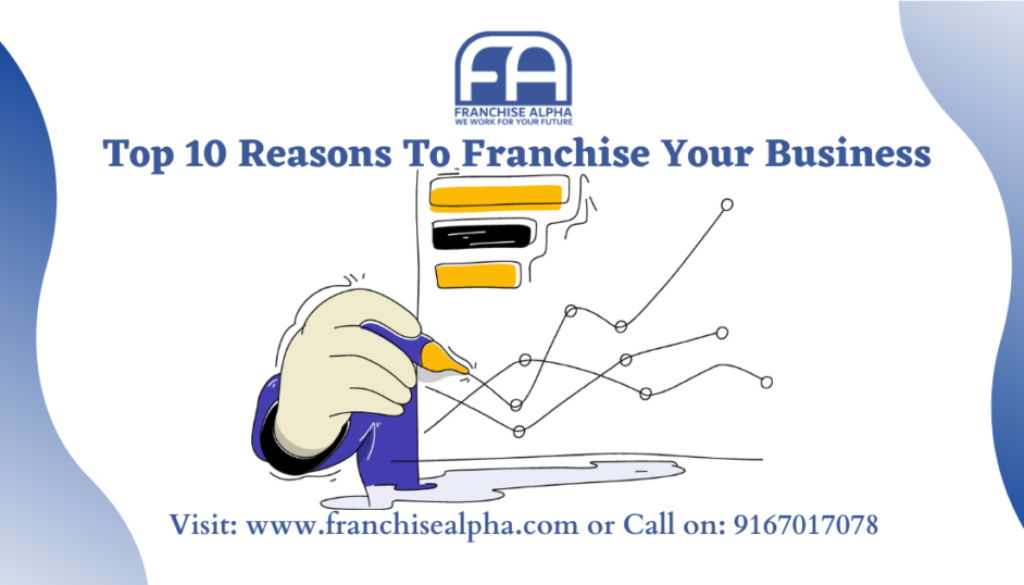 Top 10 Reasons to Franchise Your Business