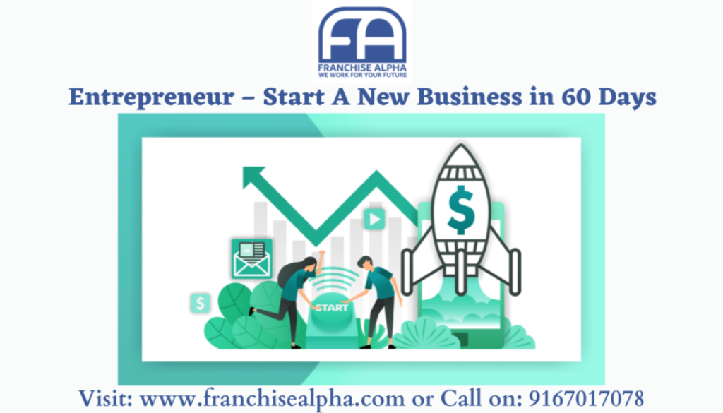 Entrepreneur – Start A New Business in 60 Days