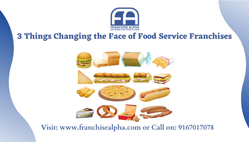 3 Things Changing the Face of Food Service Franchises