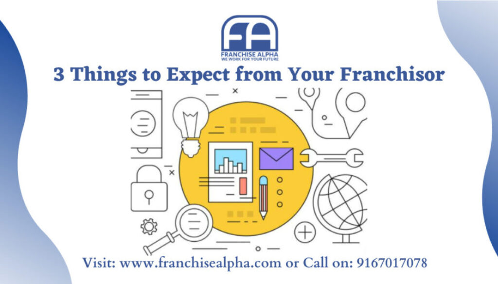 3 Things to Expect from Your Franchisor