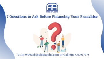 7 Questions to Ask Before Financing Your Franchise