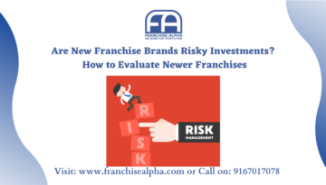 Are New Franchise Brands Risky Investments? How to Evaluate Newer Franchises