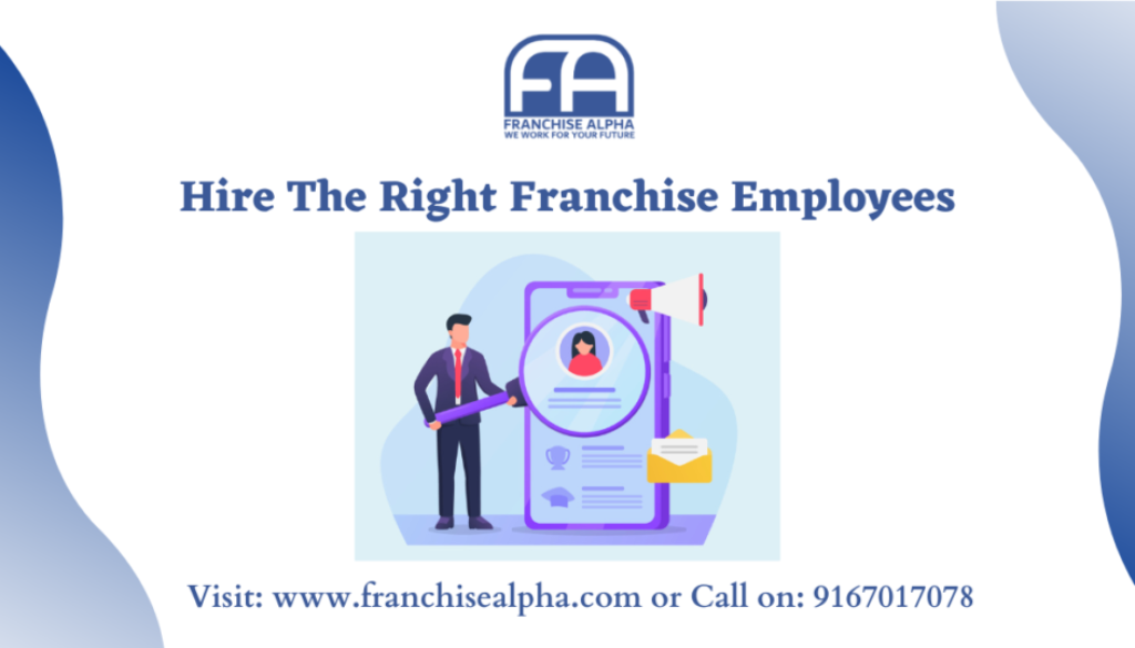 Hire The Right Franchise Employees