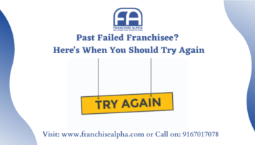 Past Failed Franchisee? Here's When You Should Try Again