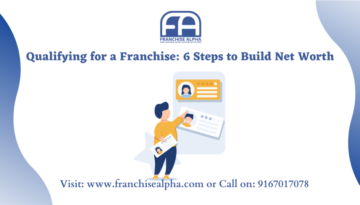Qualifying for a Franchise 6 Steps to Build Net Worth