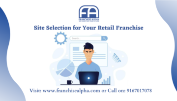 Site Selection for Your Retail Franchise