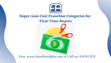 Super-Low-Cost Franchise Categories for First-Time Buyers