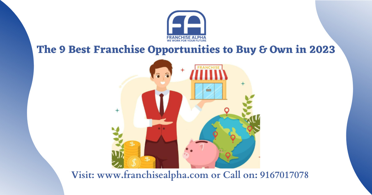 The 9 Best Franchise Opportunities to Buy & Own in 2023