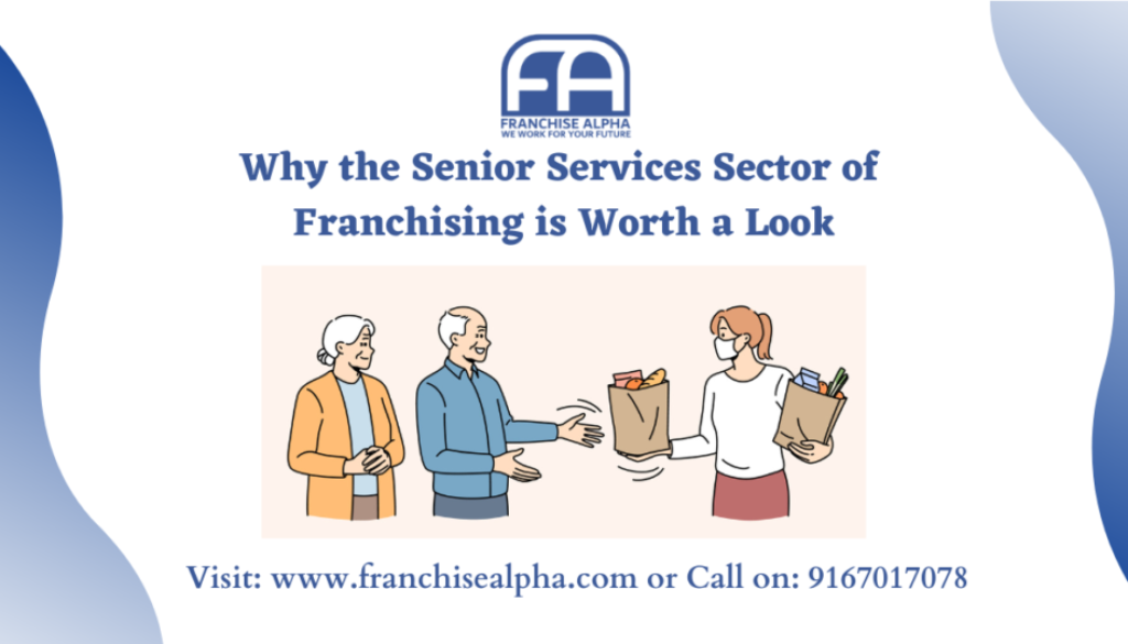 Why the Senior Services Sector of Franchising is Worth a Look