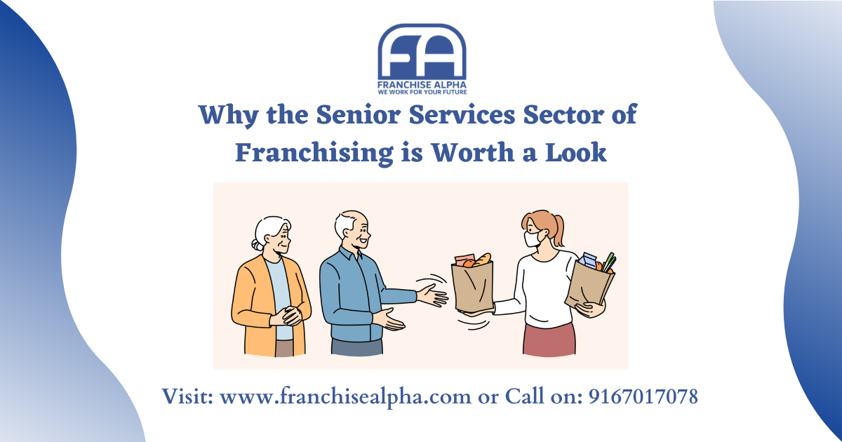 Why the Senior Services Sector of Franchising is Worth a Look