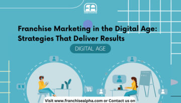 Franchise Marketing in the Digital Age