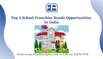 Top 3 School Franchise Resale Opportunities in India
