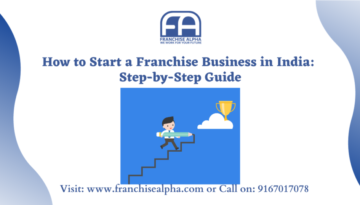 How to Start a Franchise Business in India