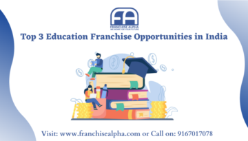 Top 3 Education Franchise Opportunities in India