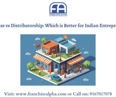 Franchise vs Distributorship: Which is Better for Indian Entrepreneurs?
